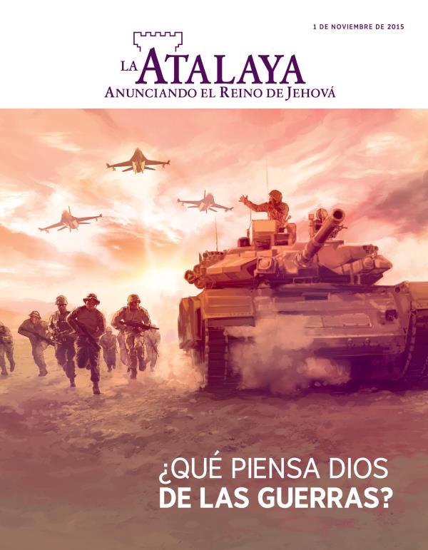 Portada de la revista La Atalaya, noviembre de 2015 | ¿Qué piensa Dios de las guerras?