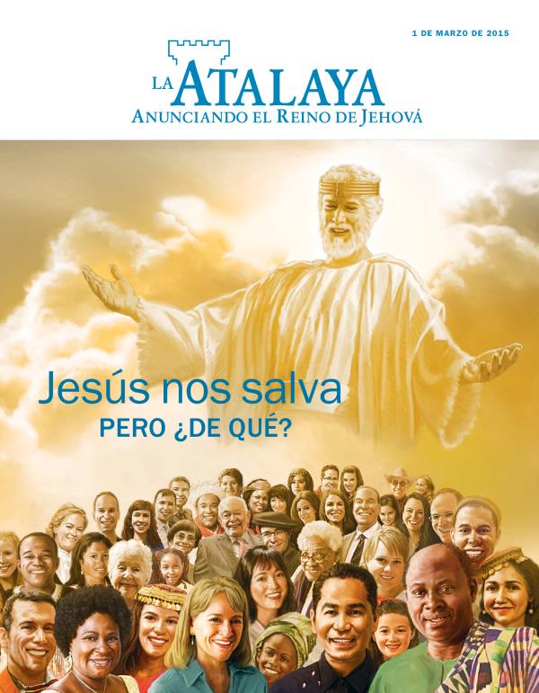 Portada de la revista La Atalaya, marzo de 2015 | Jesús nos salva, pero ¿de qué?