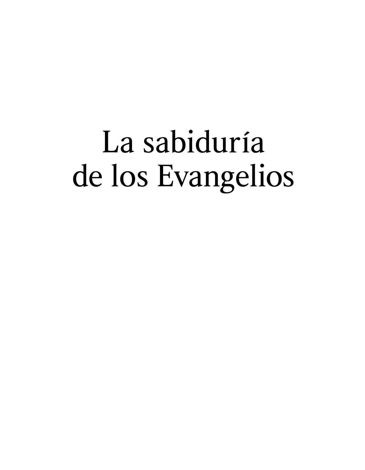 La sabiduría de los Evangelios.