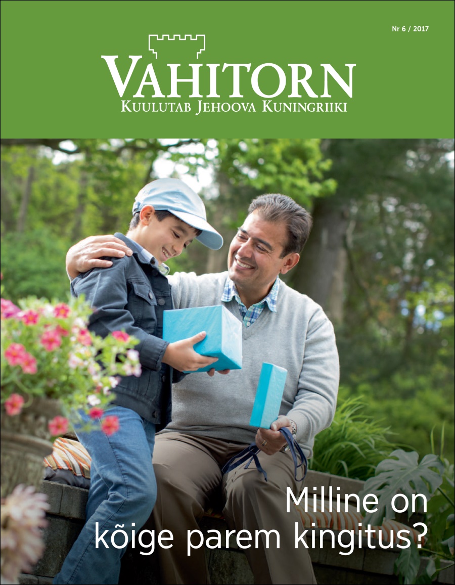 Milline on kõige parem kingitus? | Vahitorn, nr 6 / 2017