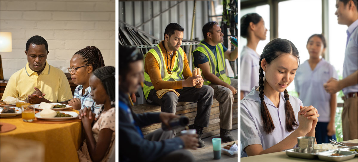 مجموعه‌ای از تصاویر:‏ برادران و خواهران قبل از خوردن غذا دعا می‌کنند.‏ ۱)‏ خواهری جوان در بوفهٔ مدرسه است و هم‌کلاسی‌هایش نزدیکش صحبت می‌کنند.‏ ۲)‏ برادری که کار سختمان‌سازی انجام می‌دهد با همکارانش ناهار می‌خورد.‏ ۳)‏ پدری با همسر و دخترش سر میز ناهار هستند.‏