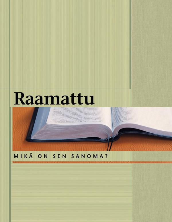 Raamattu – mikä on sen sanoma?