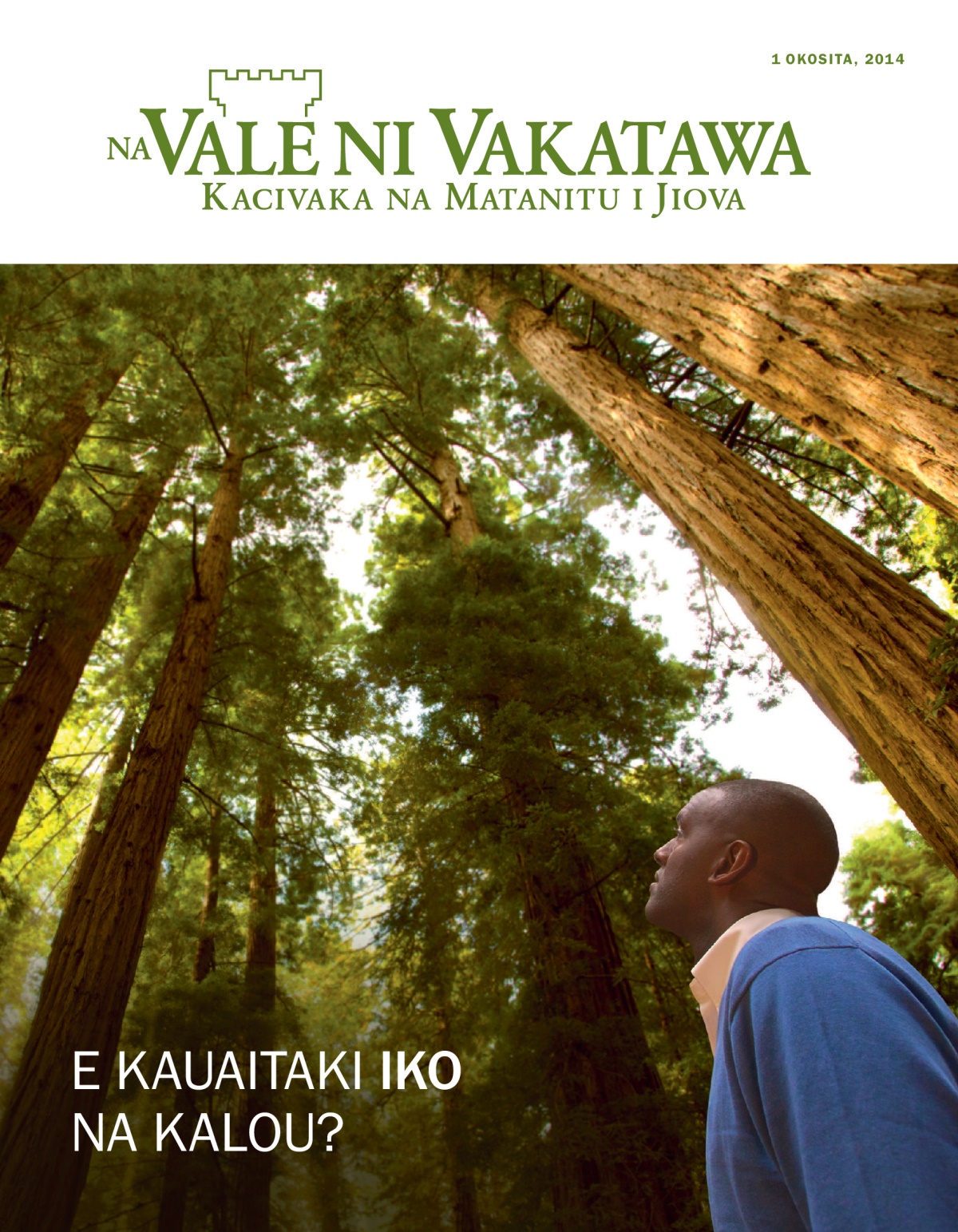 Ulutaga ni Vale ni Vakatawa, Okosita 2014 | E Kauaitaki Iko na Kalou?
