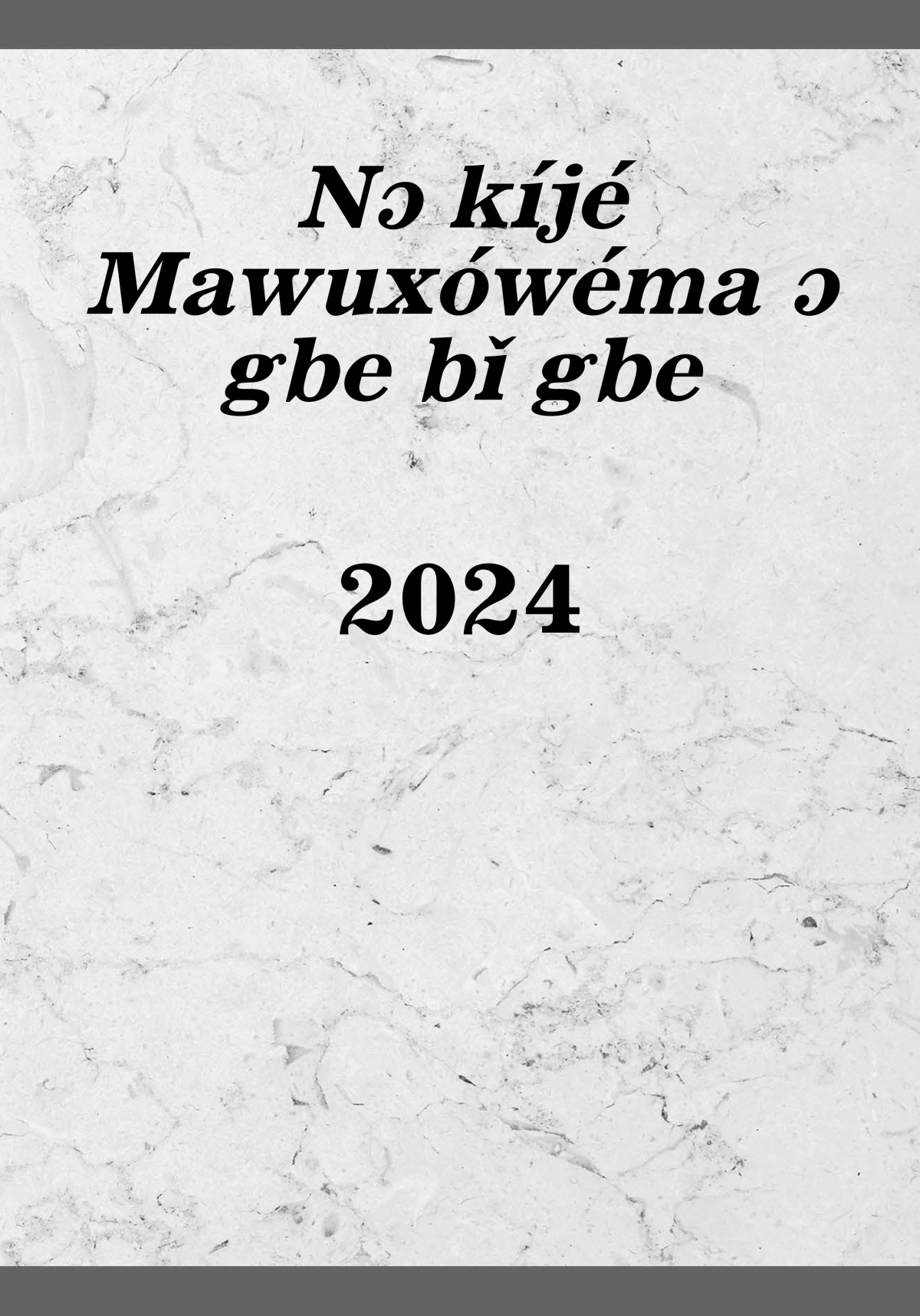 Nɔ kíjé Mawuxówéma ɔ gbe bǐ gbe: 2024