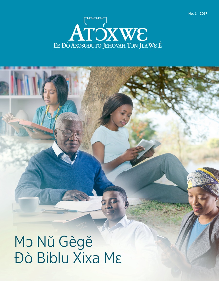 Xójlawema Atɔxwɛ, No. 1, 2017 | Mɔ Nǔ Gègě Ðò Biblu Xixa Mɛ