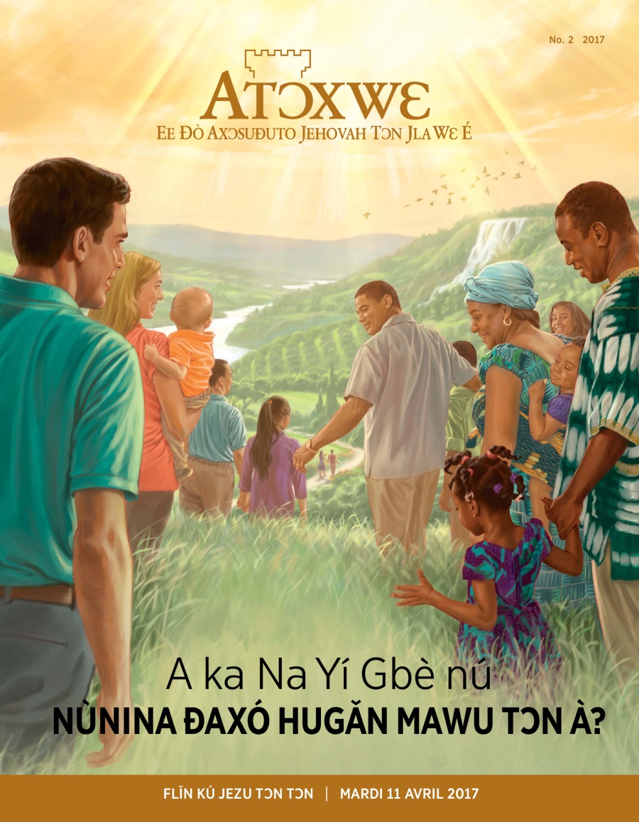 Xójlawema Atɔxwɛ, No. 2, 2017 | A ka Na Yí Gbè nú Nùnina Ðaxó Hugǎn Mawu Tɔn À?