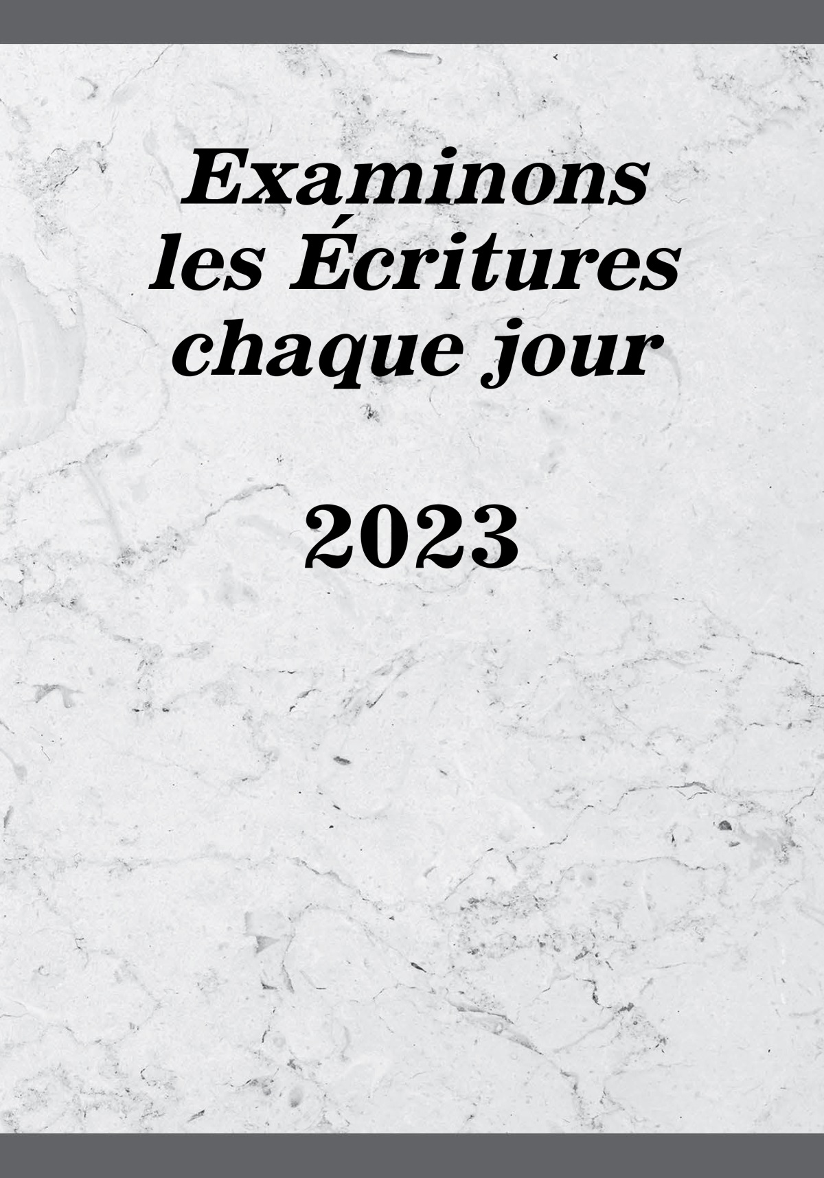 Examinons les Écritures chaque jour 2023