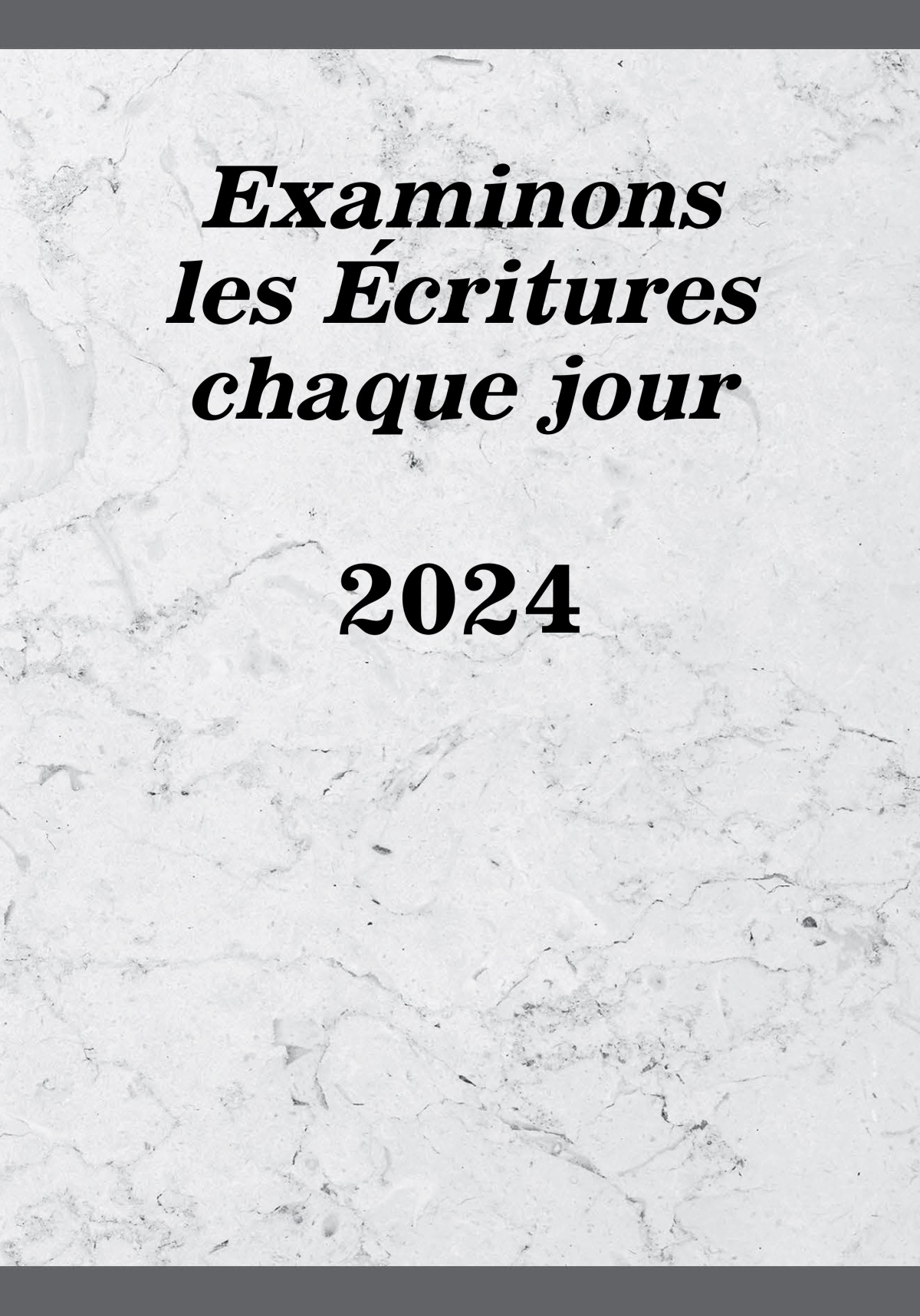 Examinons les Écritures chaque jour 2024