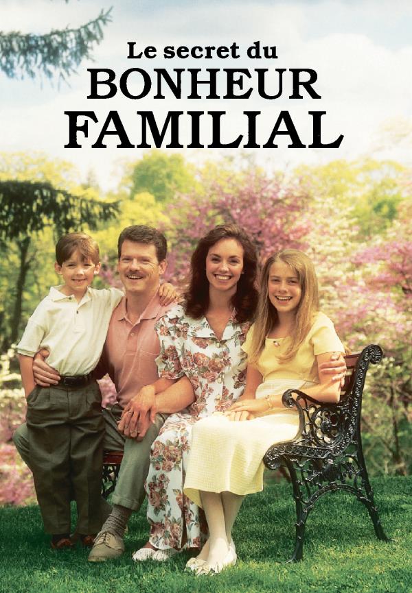 Couverture du livre Le secret du bonheur familial