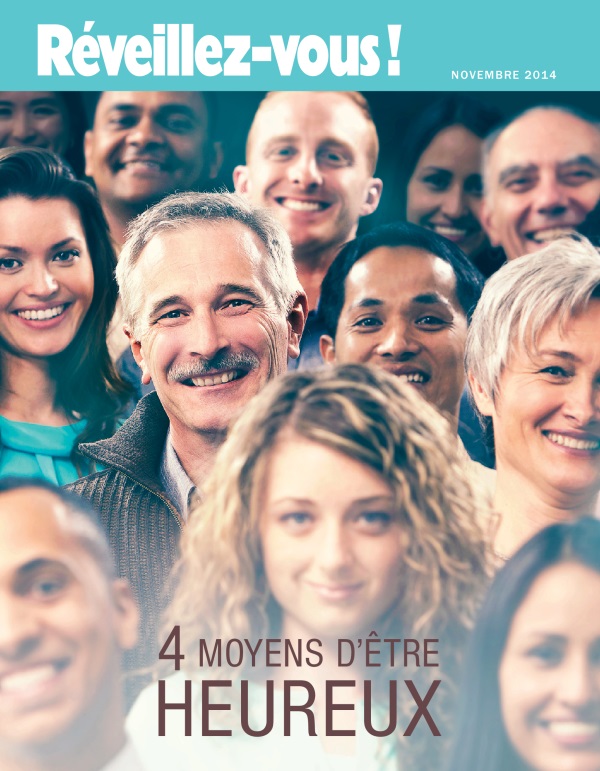 Couverture du Réveillez-vous ! de novembre 2014 | 4 moyens d’être heureux