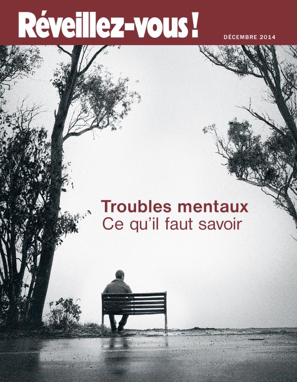 Couverture du Réveillez-vous ! de décembre 2014 | Troubles mentaux : ce qu’il faut savoir