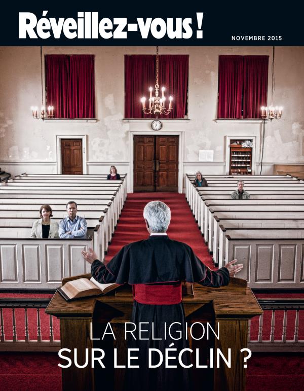 Couverture de Réveillez-vous ! de novembre 2015 | La religion : sur le déclin ?