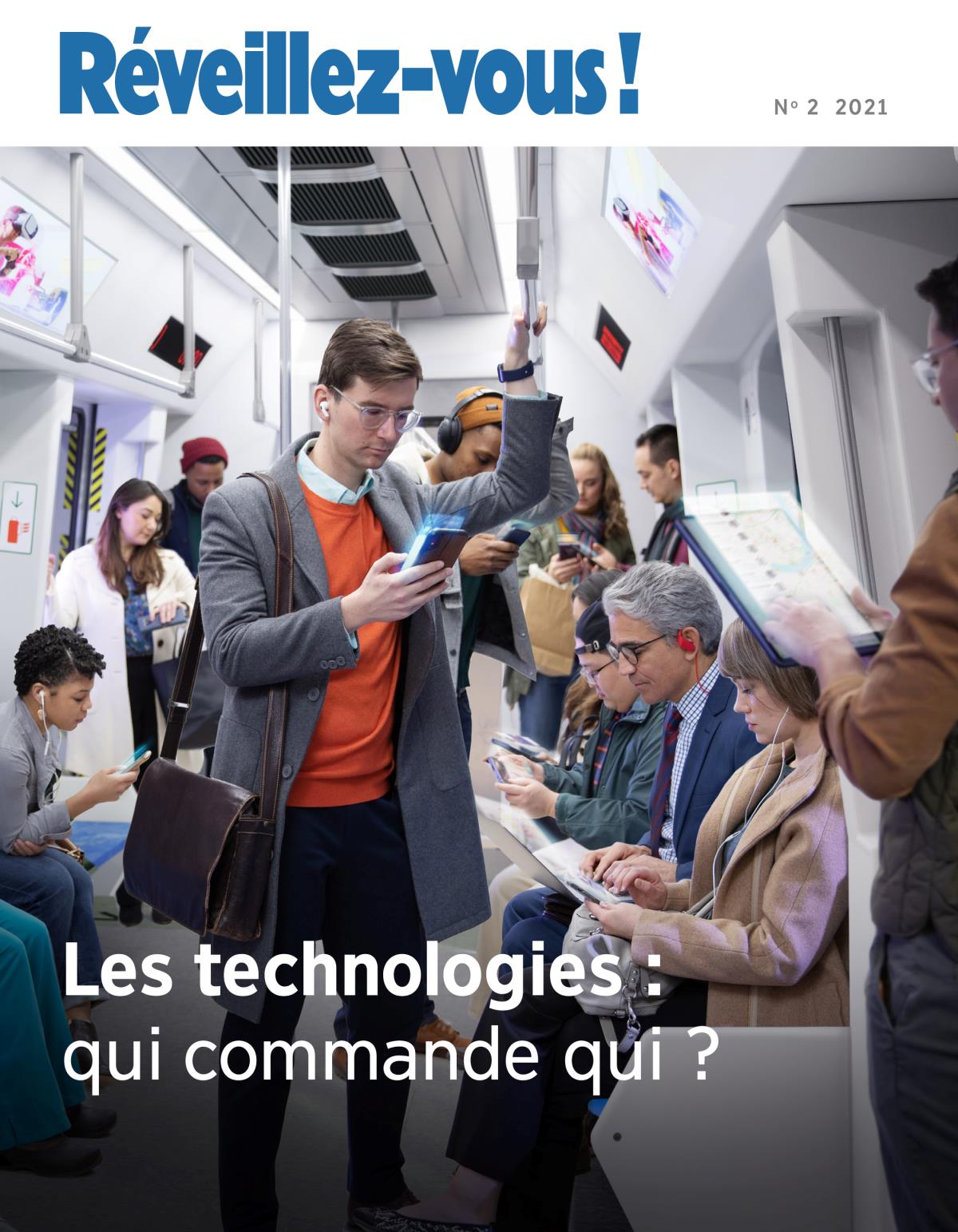 Réveillez-vous ! no 2 2021 | Les technologies : qui commande qui ?