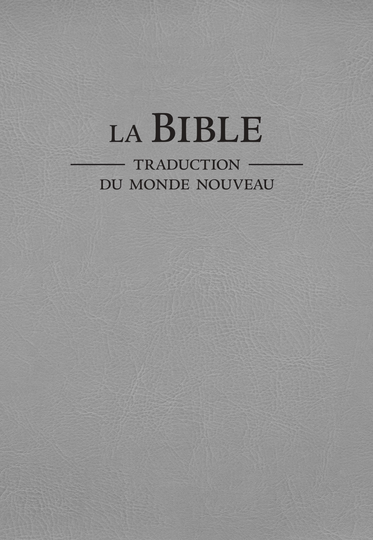 Couverture de La Bible. Traduction du monde nouveau