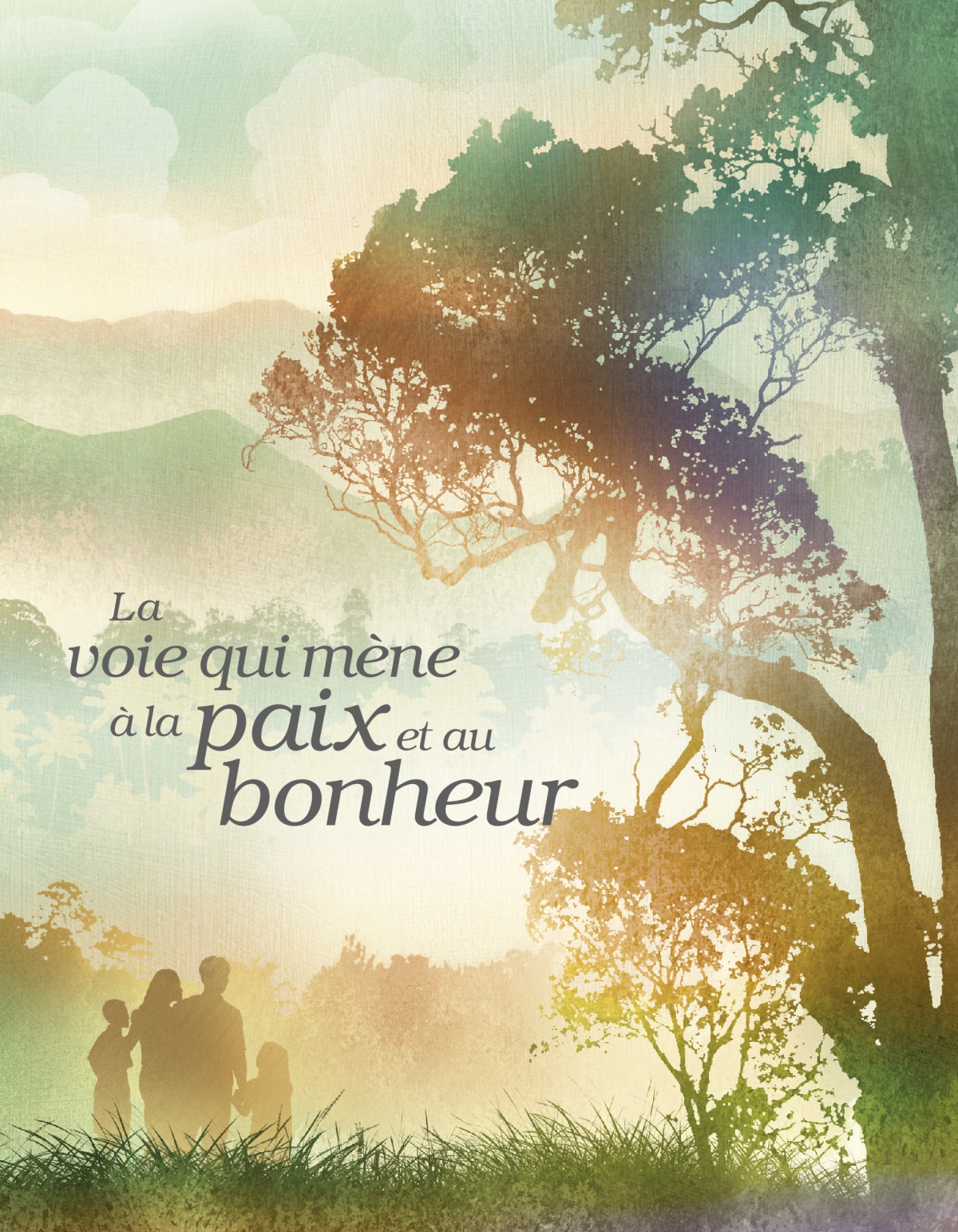 La voie qui mène à la paix et au bonheur