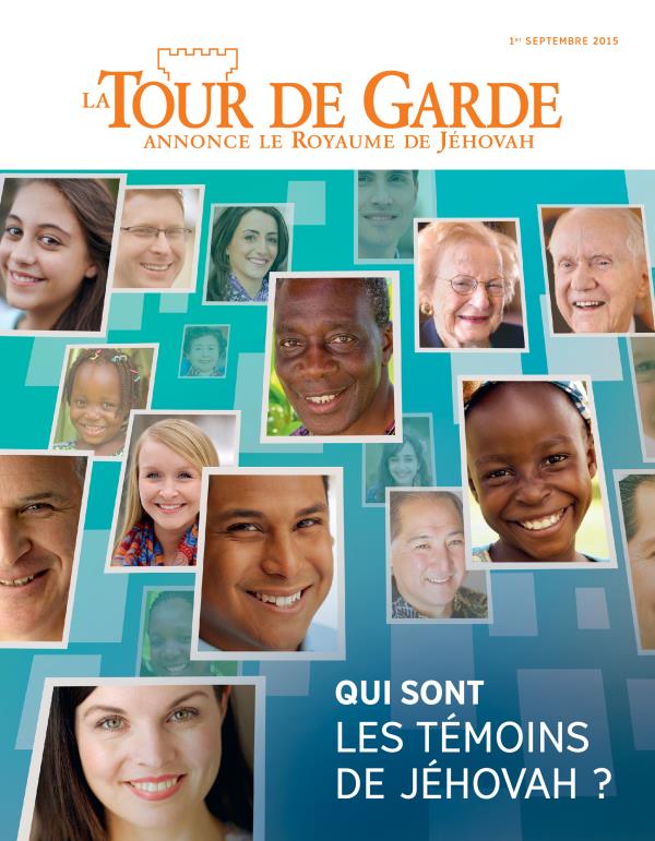 Couverture de La Tour de Garde du 1er septembre 2015 | Qui sont les Témoins de Jéhovah ?
