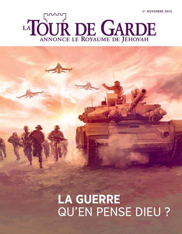 Couverture de La Tour de Garde du 1er novembre 2015 | La guerre : qu’en pense Dieu ?