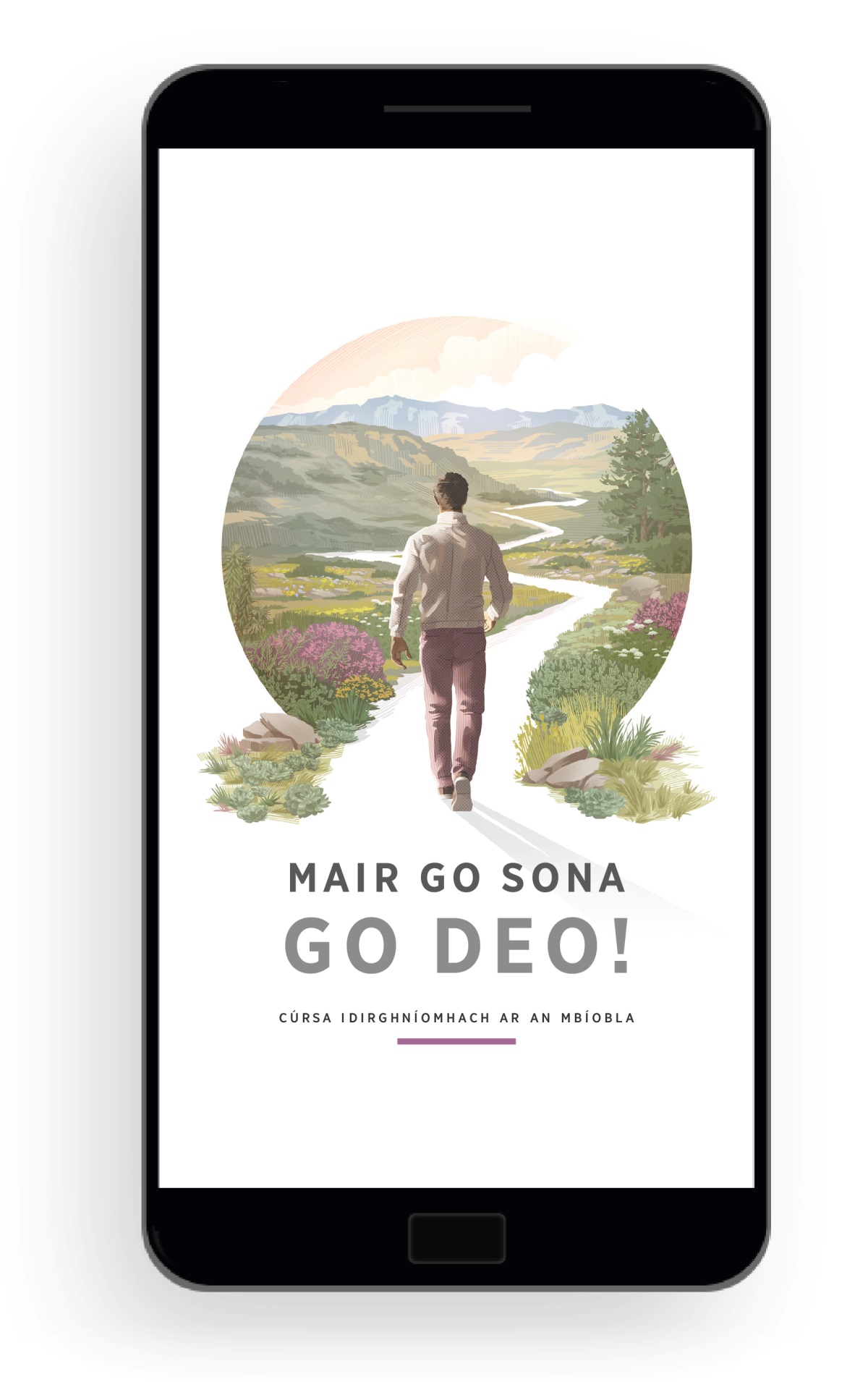 Mair Go Sona Go Deo!—Cúrsa Idirghníomhach ar an mBíobla. Tosaíonn fear ag siúl síos cosán casta atá timpeallaithe ag fásra álainn, cnoic agus sléibhte.