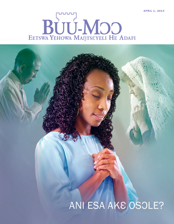 Buu-Mɔɔ, April 2014 nɔ​​—Ani Esa akɛ Osɔle?