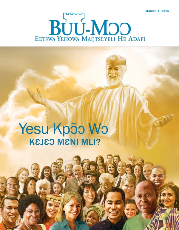 Buu-Mɔɔ, March 2015 | Yesu Kpɔ̃ɔ Wɔ​—Kɛjɛɔ Mɛni Mli?