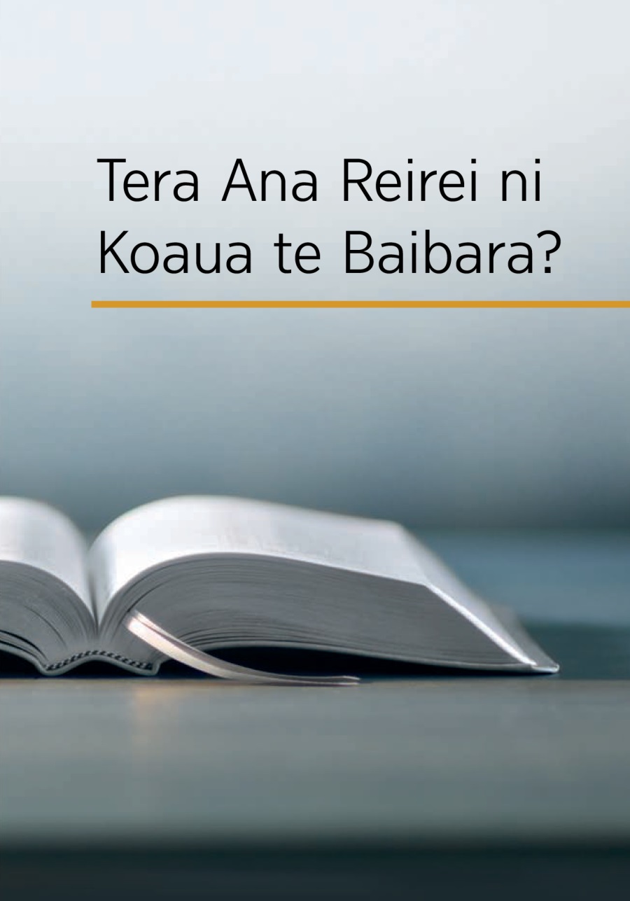 Tera Ana Reirei ni Koaua te Baibara?