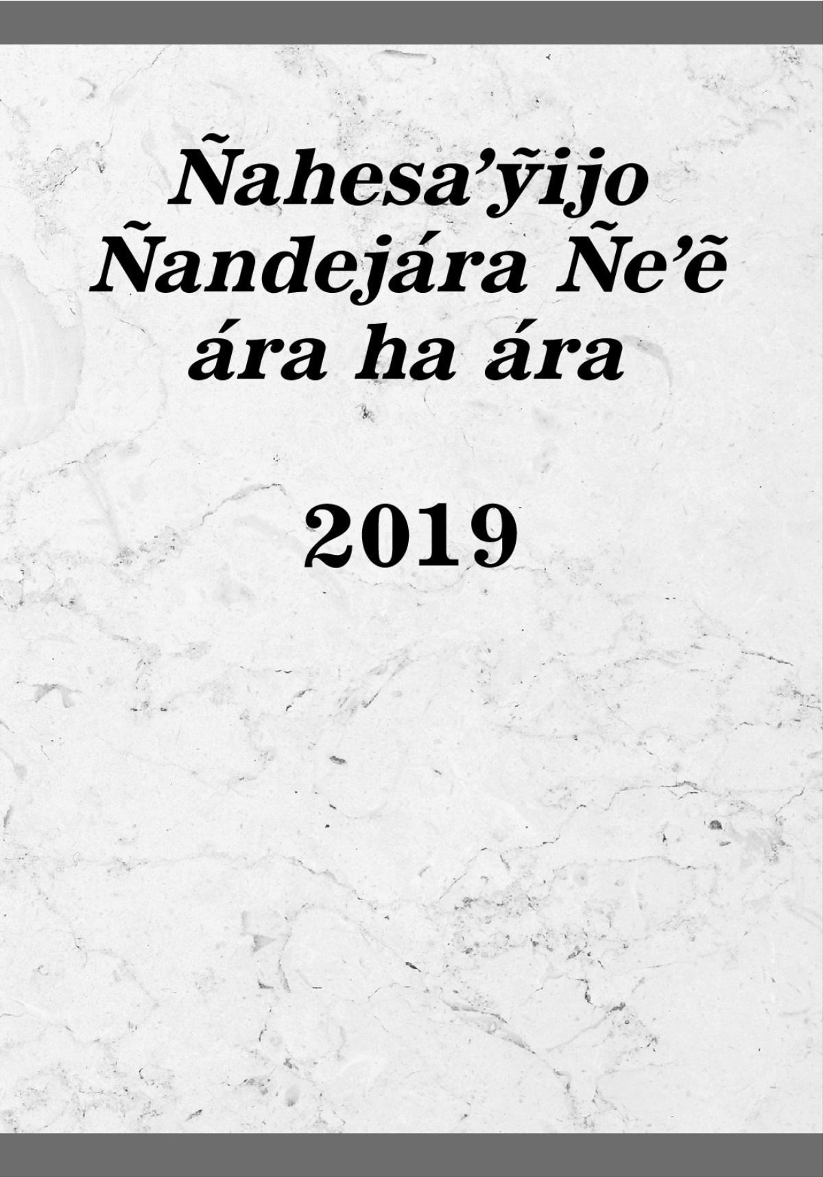 Ñahesaʼỹijo Ñandejára Ñeʼẽ ára ha ára 2019