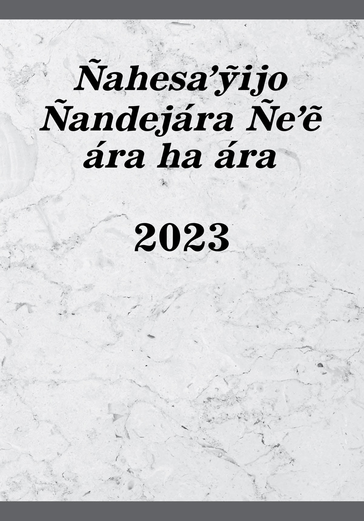 Ñahesaʼỹijo Ñandejára Ñeʼẽ ára ha ára 2023