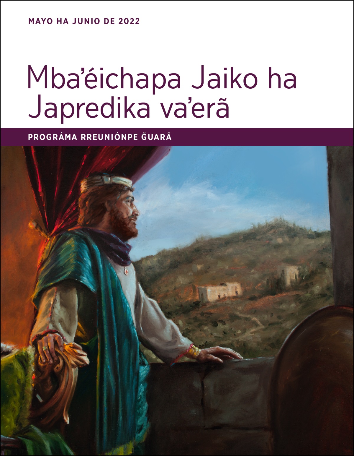 Mbaʼéichapa Jaiko ha Japredika vaʼerã. Prográma rreuniónpe g̃uarã, mayo ha junio de 2022.