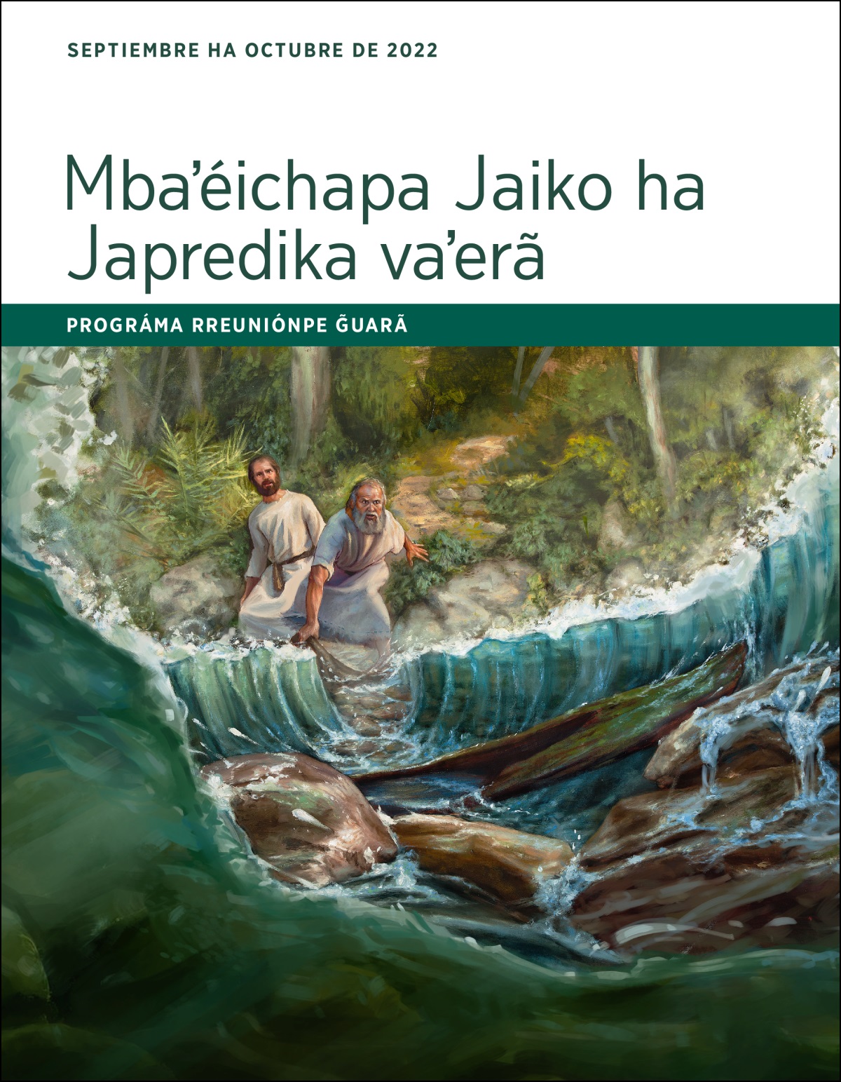 Mbaʼéichapa Jaiko ha Japredika vaʼerã. Prográma rreuniónpe g̃uarã, septiembre ha octubre de 2022.