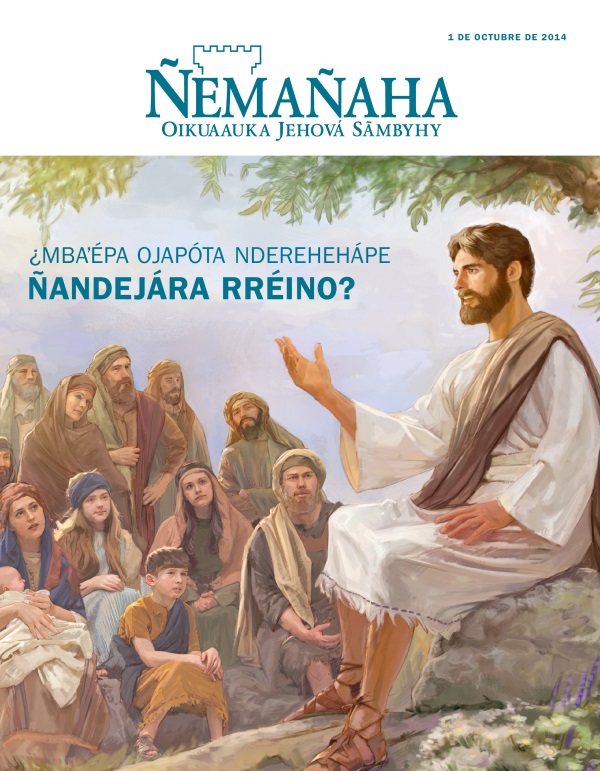 Rrevísta Ñemañaha ape, octubre de 2014 | ¿Mbaʼépa ojapóta nderehehápe Ñandejára Rréino?