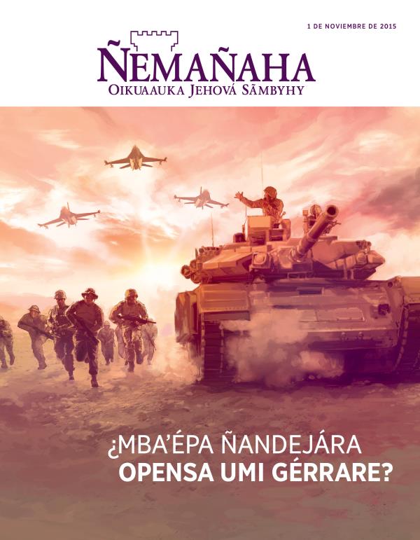 Rrevísta Ñemañaha ape, noviembre de 2015 | ¿Mbaʼépa Ñandejára opensa umi gérrare?
