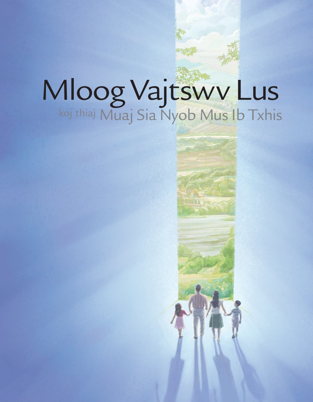 Phau ‘Mloog Vajtswv Lus Koj Thiaj Muaj Sia Nyob Mus Ib Txhis.’