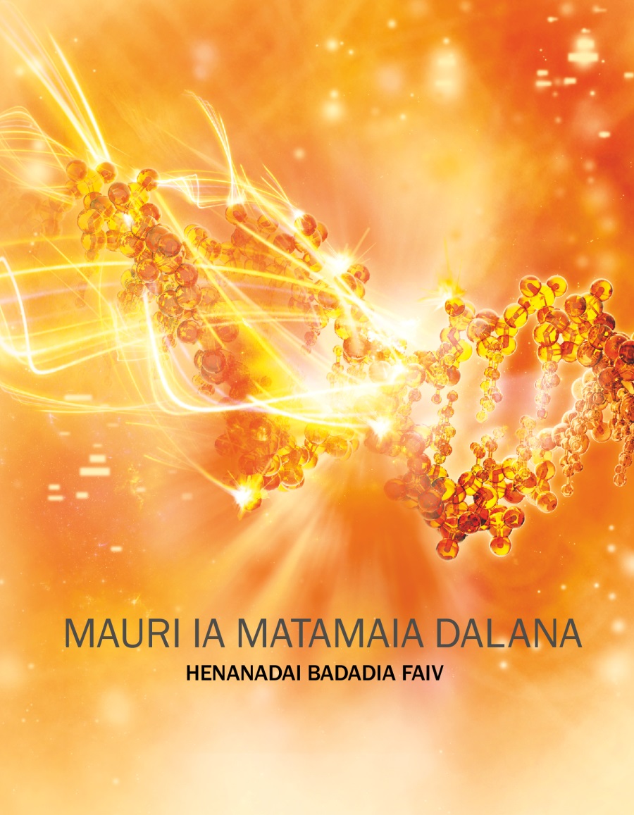 Mauri Ia Matamaia Dalana—Henanadai Badadia Faiv