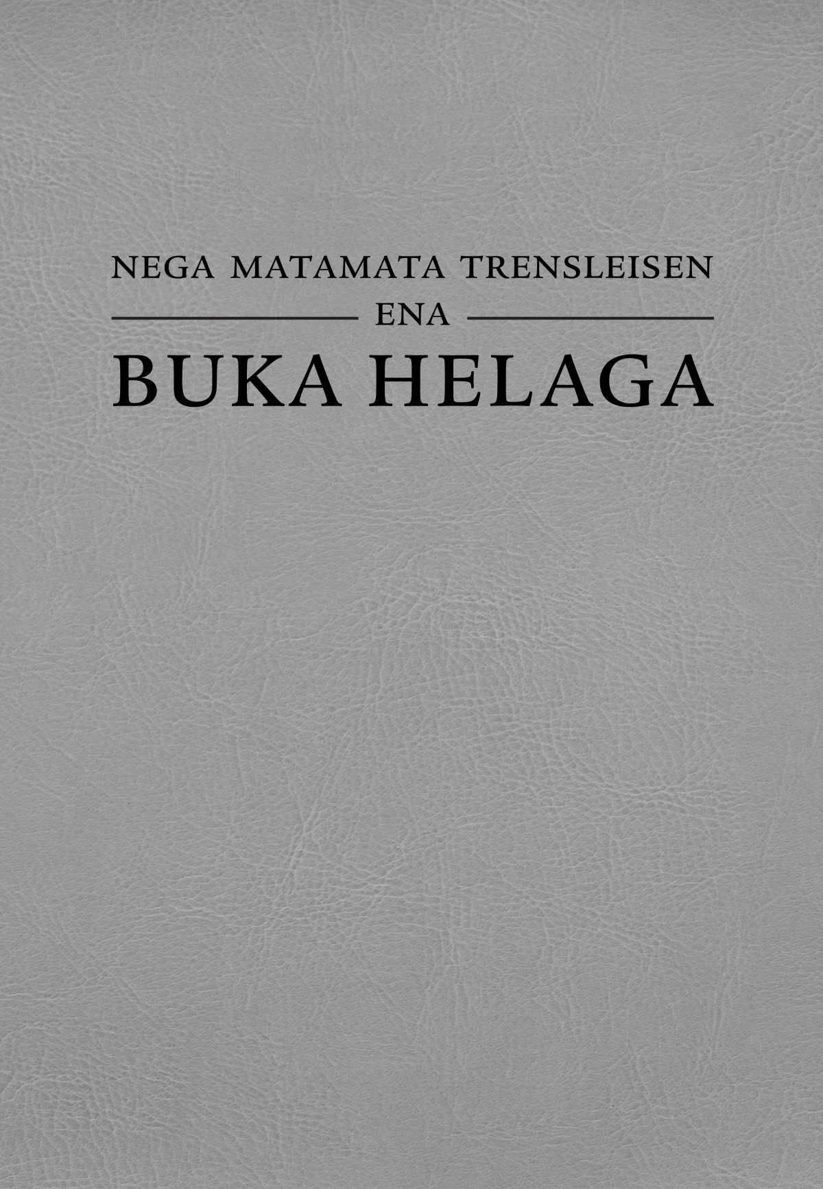 Nega Matamata Trensleisen Ena Buka Helaga Ena Kava