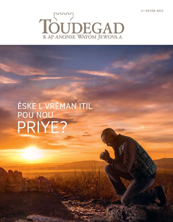 Paj kouvèti Toudegad Oktòb 2015 | Èske l vrèman itil pou nou priye?