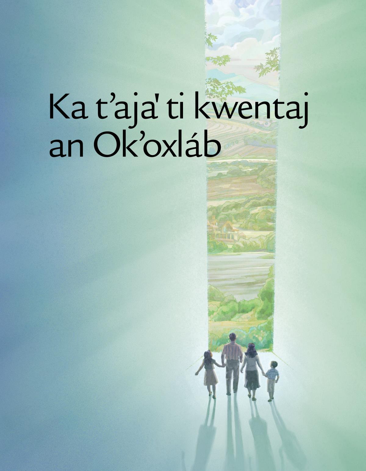 Nin wal an úw Ka tʼajaˈ ti kwentaj an Okʼoxláb