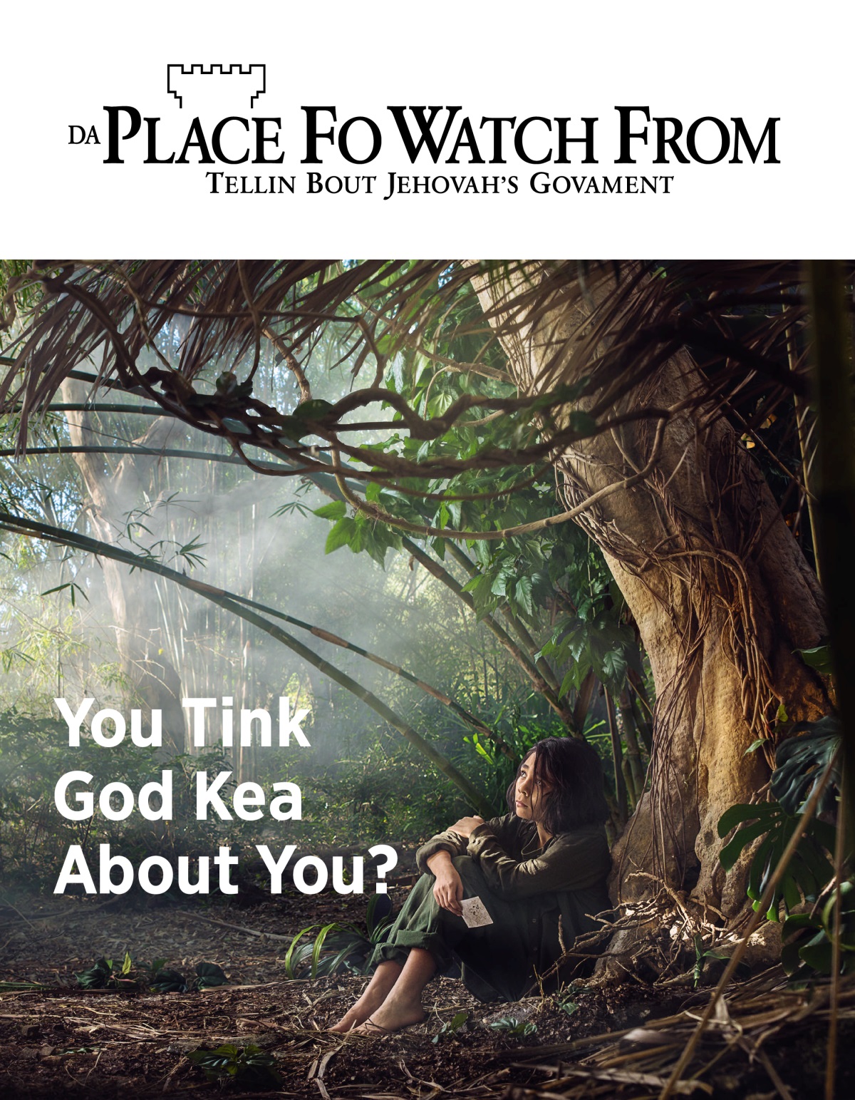 Da Place Fo Watch From magazine | You Tink God Kea About You?