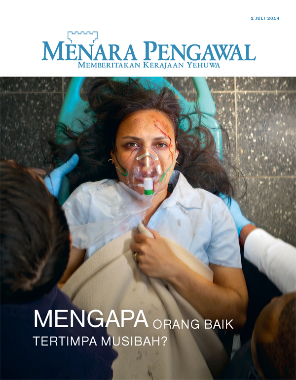 Sampul Majalah Menara Pengawal, Juli 2014 | Mengapa Orang Baik Tertimpa Musibah?