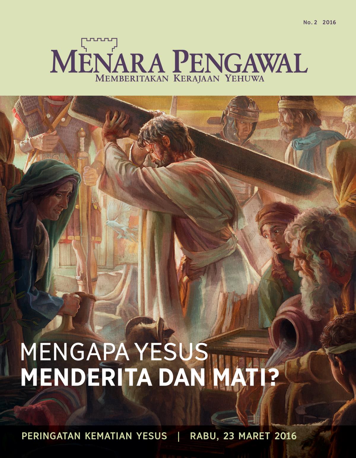 Majalah Menara Pengawal, No. 2 2016 | Mengapa Yesus Mati?