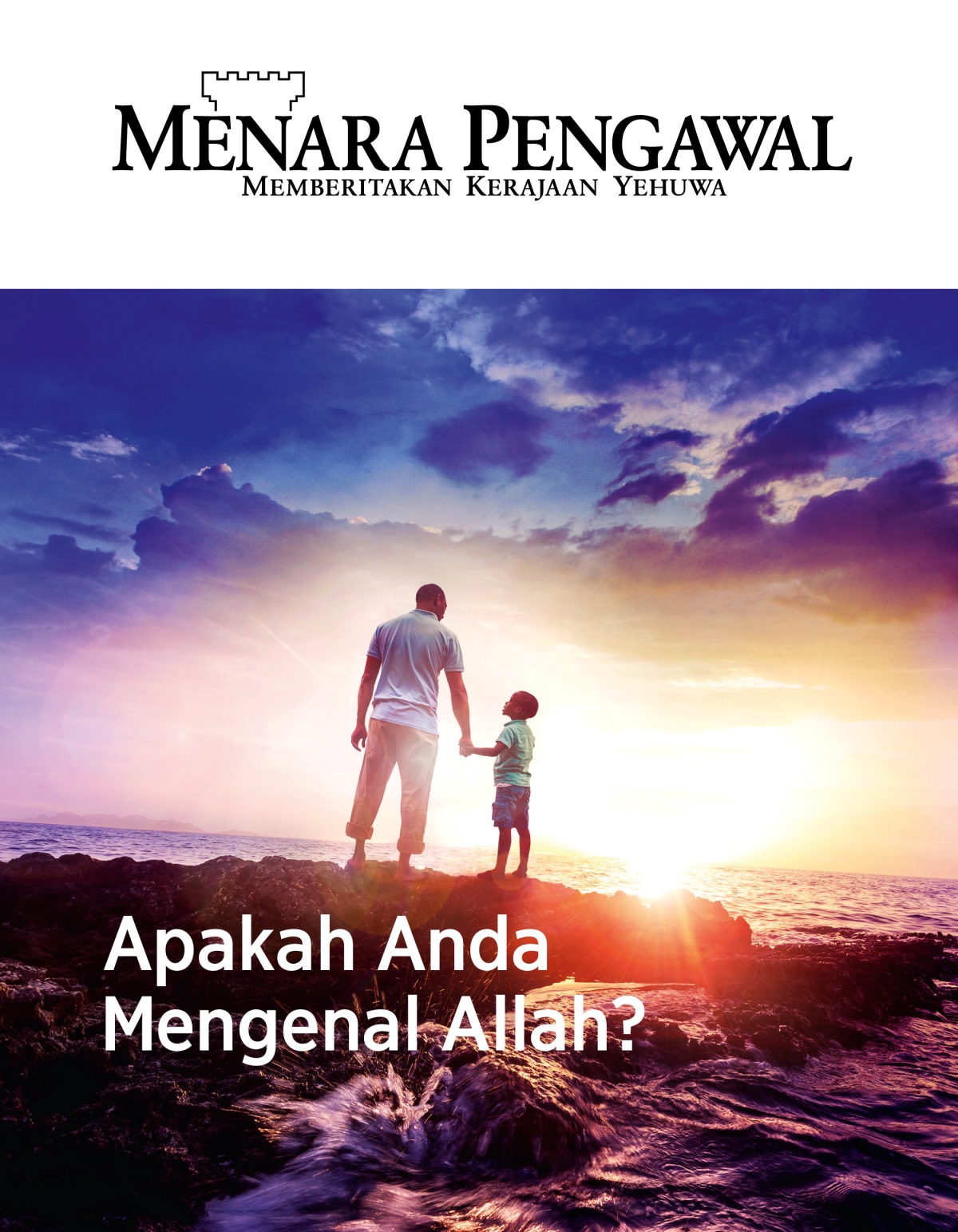Majalah Menara Pengawal No. 1, 2019 | Apakah Anda Mengenal Allah?