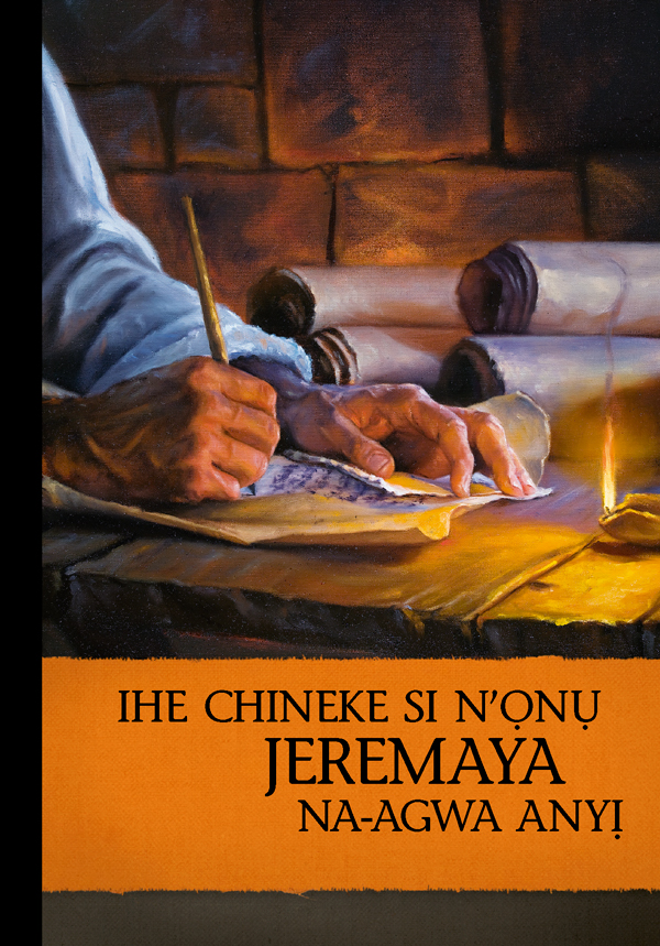 Ihu akwụkwọ Ihe Chineke Si n’Ọnụ Jeremaya Na-agwa Anyị