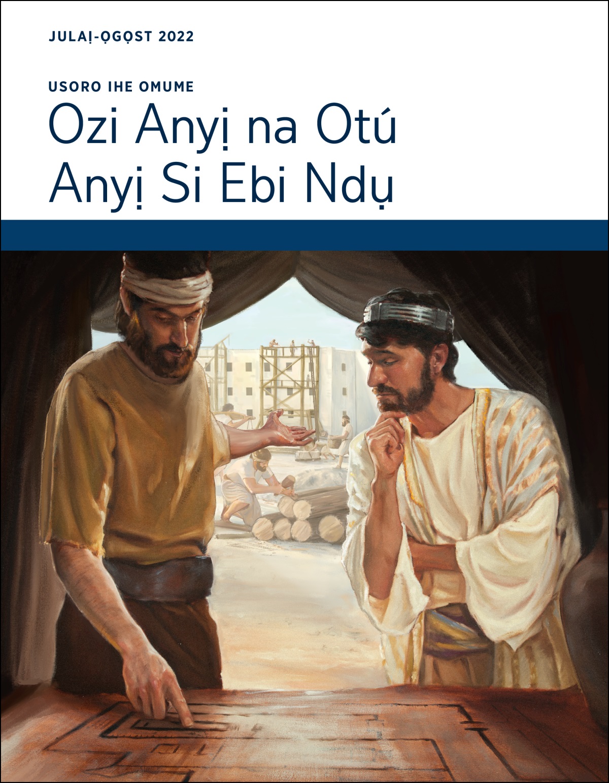 Usoro Ihe Omume Ozi Anyị na Otú Anyị Si Ebi Ndụ, Julaị-Ọgọst 2022.