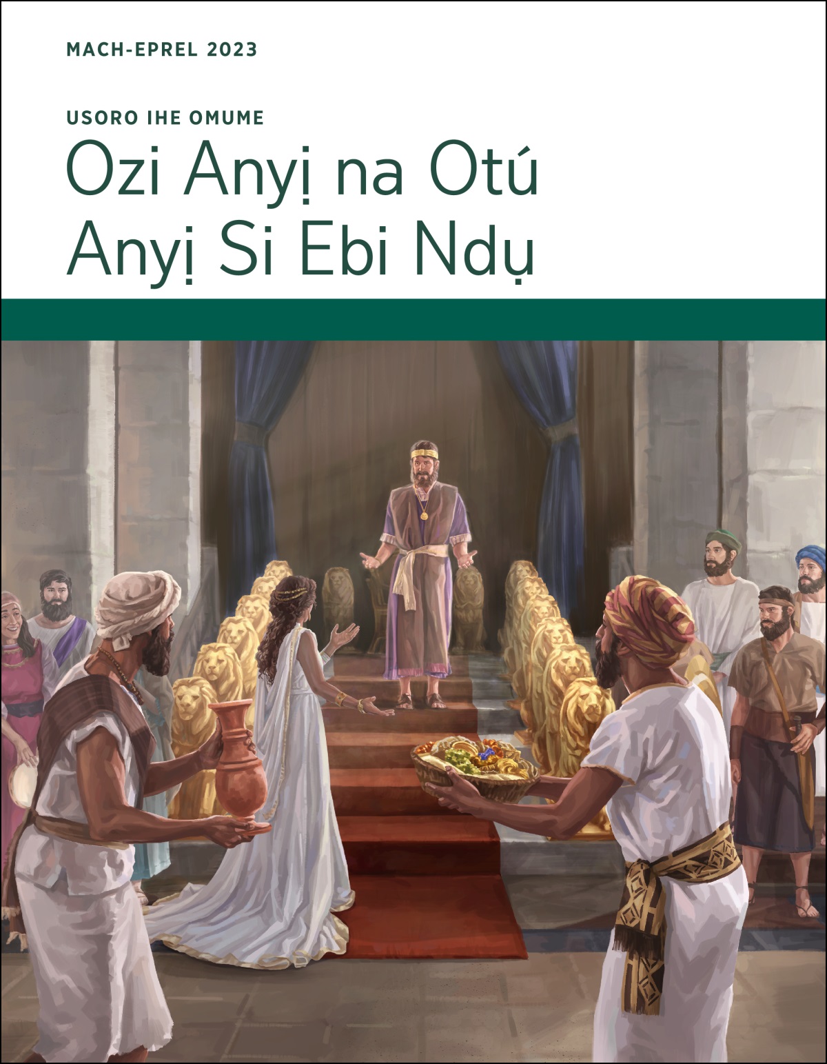 Usoro Ihe Omume Ozi Anyị na Otú Anyị Si Ebi Ndụ, Mach-Eprel 2023.