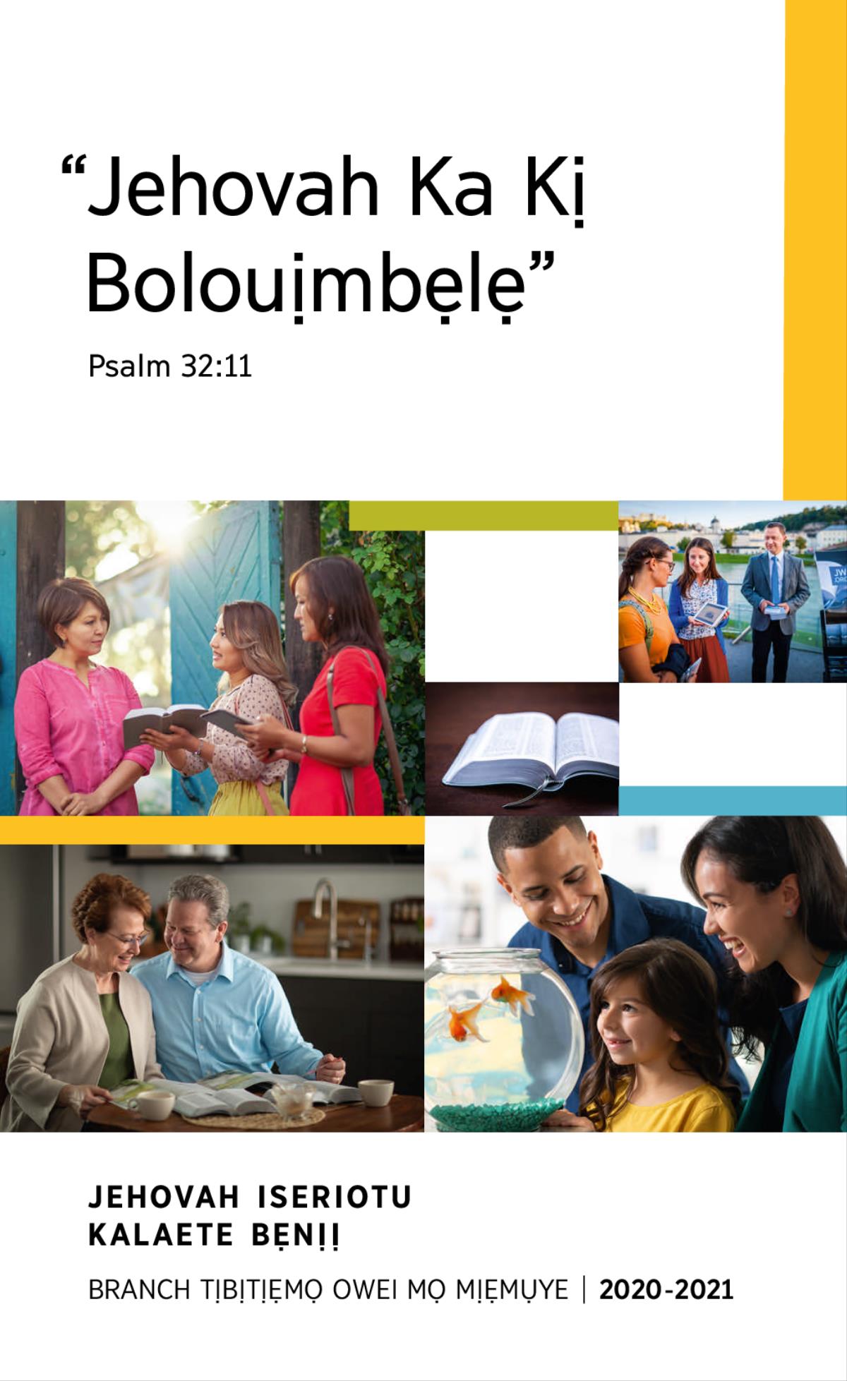 Collage: 1. Bolouịmbẹlẹ warịbolou otuama indi kị dii mịnị. 2. Maa Jehovah Iseriotu Bible yọ akị erema mọ ẹrẹtei mịnị. 3. Taa mọ yei mọ otu Bible tolumọye emi. 4. Fini wẹrị emi Bible. 5. Taa mọ yei mọ wẹnị bụọ emi yọ bọọ, wó vidio akị kẹnị ere dịa mịnị.