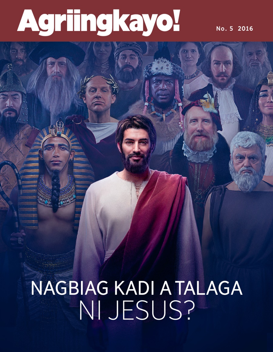 Magasin nga Agriingkayo!, No. 5 2016 | Nagbiag Kadi a Talaga ni Jesus?