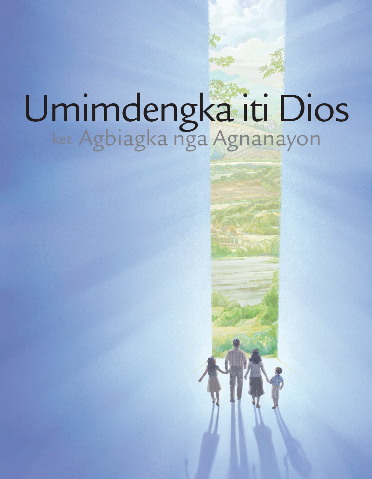 Ti akkub ti broshur nga ‘Umimdengka iti Dios ket Agbiagka nga Agnanayon.’