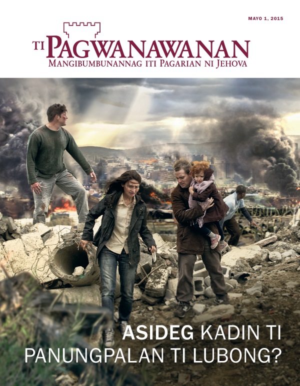 Akkub ti Magasin a Pagwanawanan, Mayo 2015 | Asideg Kadin ti Panungpalan ti Lubong?
