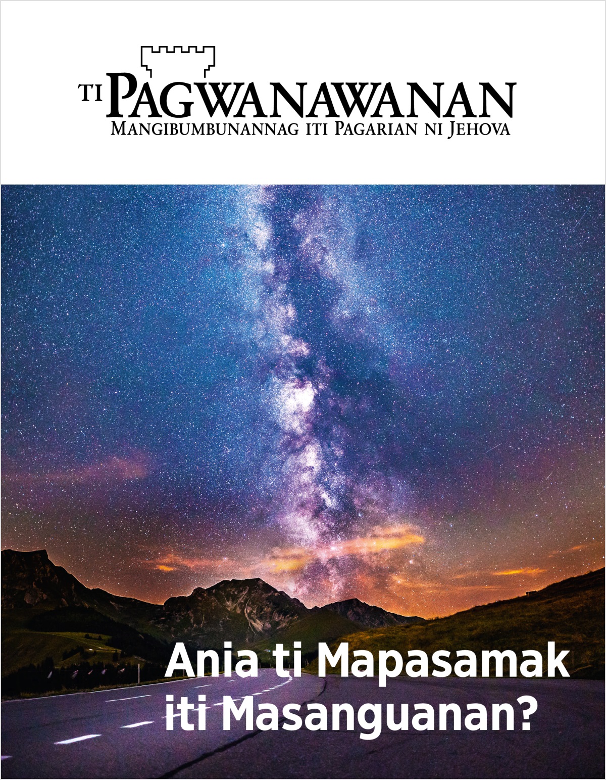 Ti magasin a Pagwanawanan, No. 2, 2018 | Ania ti Mapasamak iti Masanguanan?