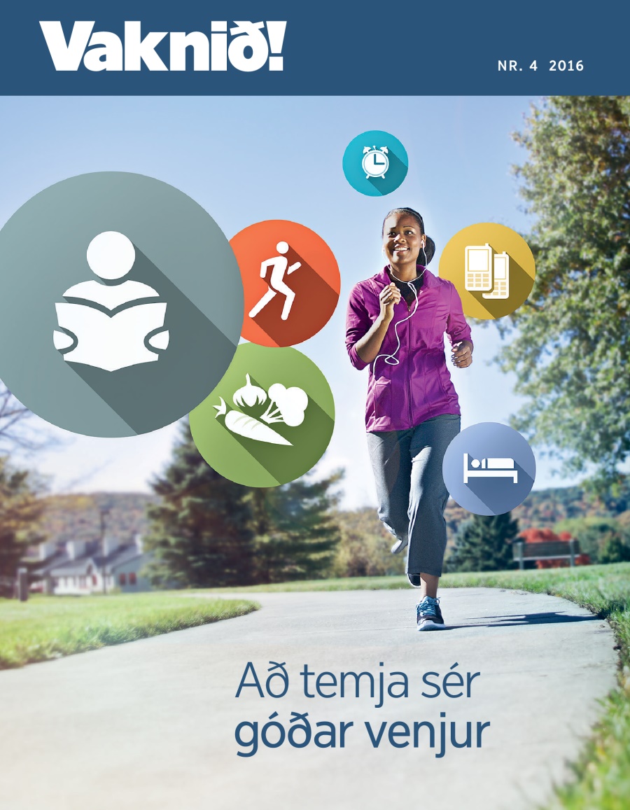 Tímaritið Vaknið!, NR. 4 2016 | Að temja sér góðar venjur