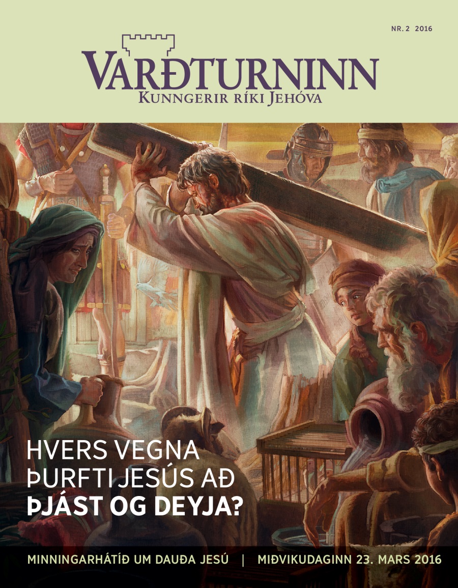 Tímaritið Varðturninn, Nr. 2 2016 | Hvers vegna dó Jesús?